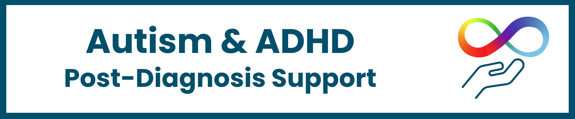 Autism & ADHD Post-Diagnosis Support